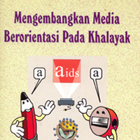 Mengembangkan-Media-Berorientasi-Pada-Khalayak_edit